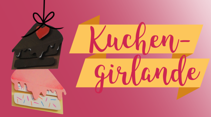 Zum Anbeissen! Unsere Kuchengirlande